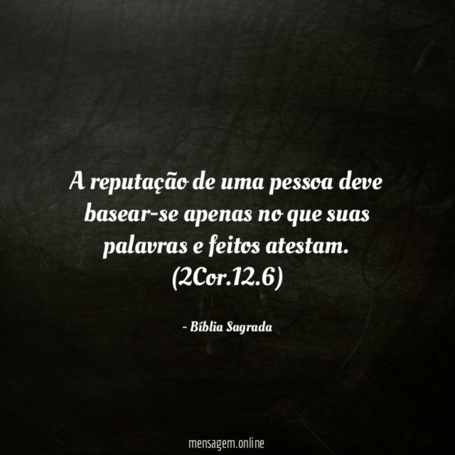 A reputação de uma pessoa deve basear-se apenas