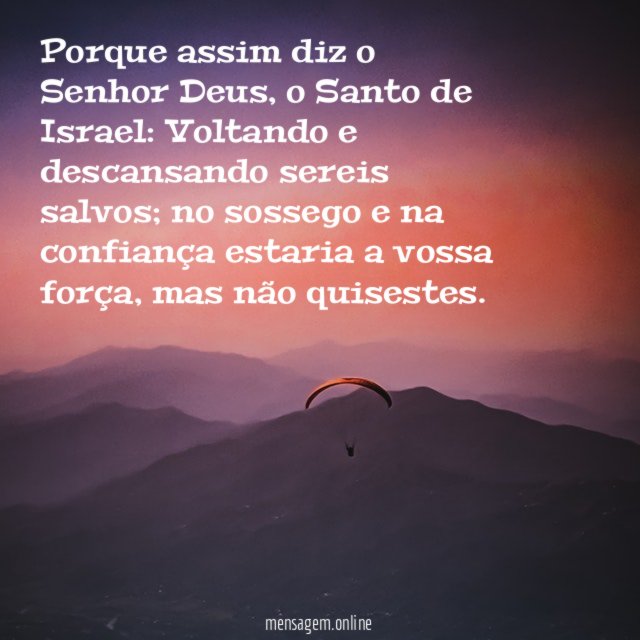 Porque assim diz o Senhor Deus