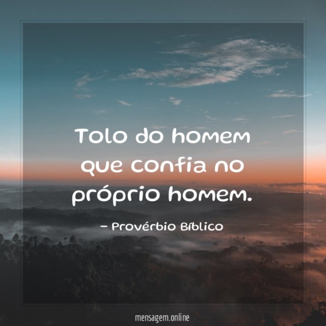 Tolo do homem que confia no próprio homem