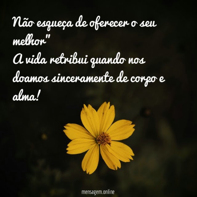 O melhor de ti