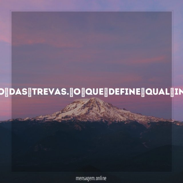 Nós somos influenciados ou pelo reino de Deus ou pelo império das trevas
