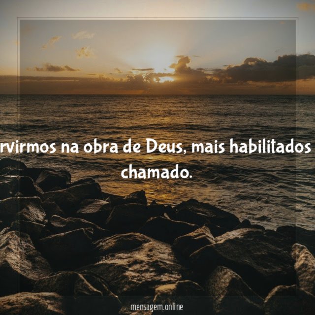 Quanto mais servirmos na obra de Deus