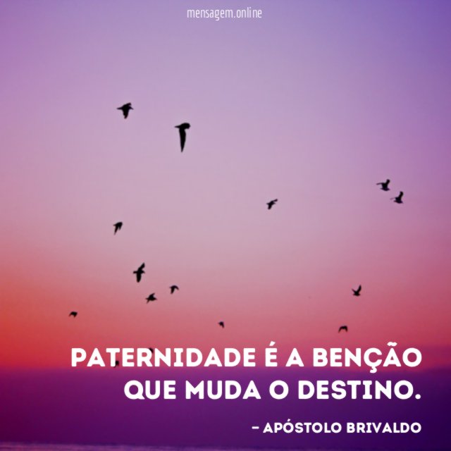 Paternidade é a Benção que muda o Destino