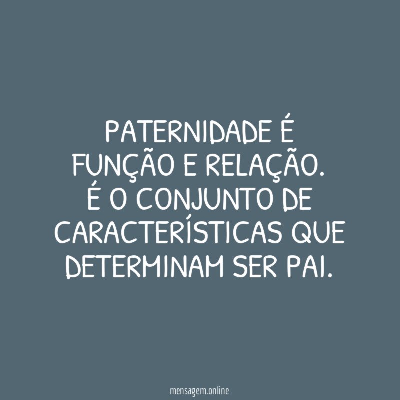 Paternidade é Função e Relação