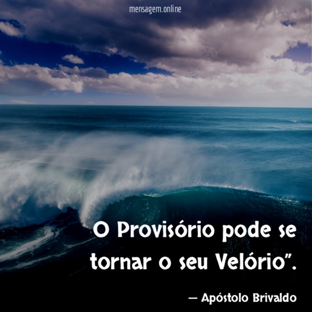 O Provisório pode se tornar o seu Velório”