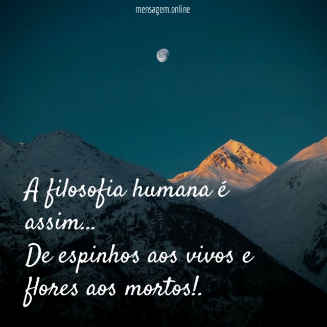 A filosofia humana é assim