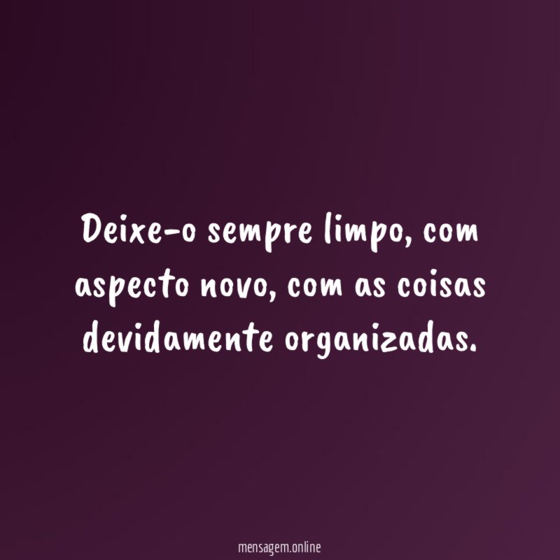 24. Mantenha seu local de trabalho em ordem