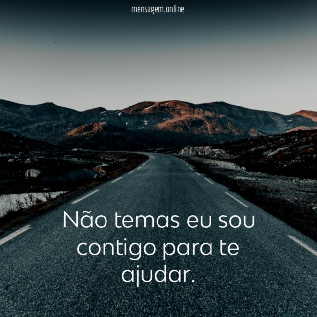 Não temas eu sou contigo para te ajudar