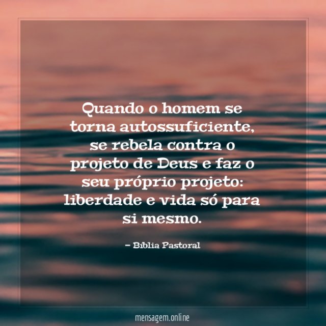 Quando o homem se torna autossuficiente