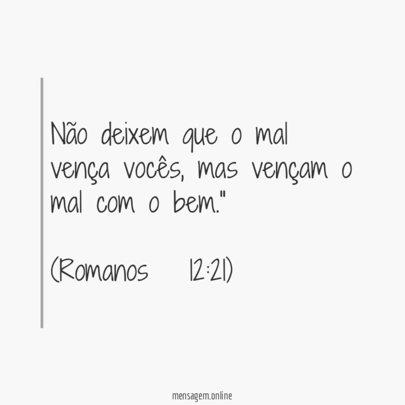 Não deixem que o mal vença vocês