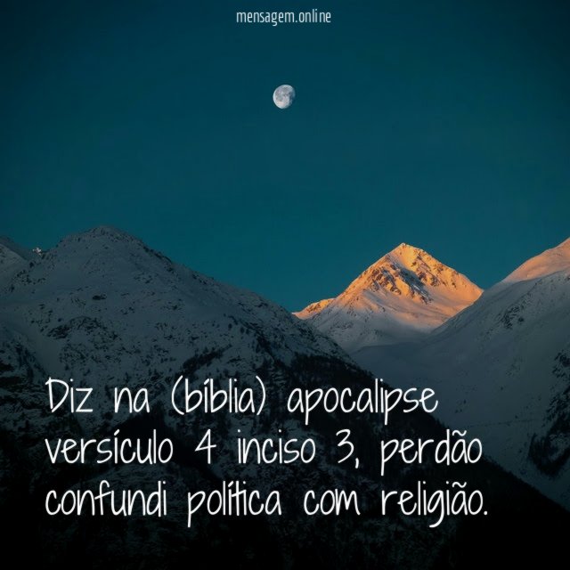 Diz na (bíblia) apocalipse versículo 4 inciso 3