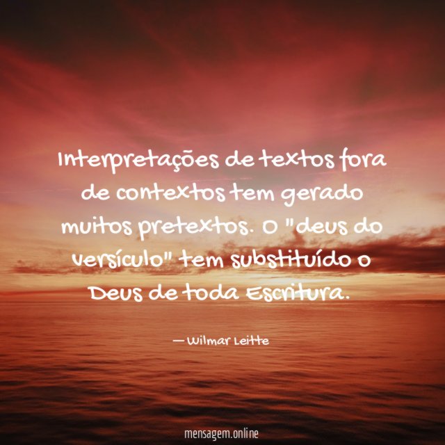 Interpretações de textos fora de contextos tem gerado muitos pretextos