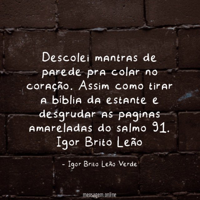 Descolei mantras de parede pra colar no coração