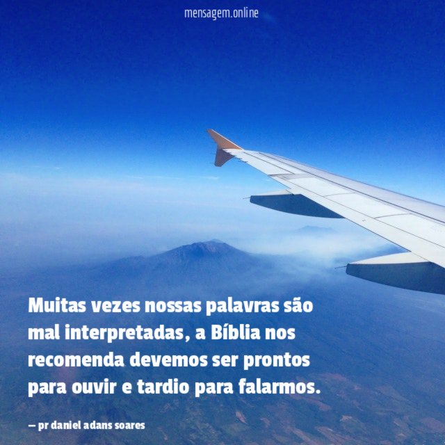 Muitas vezes nossas palavras são mal interpretadas