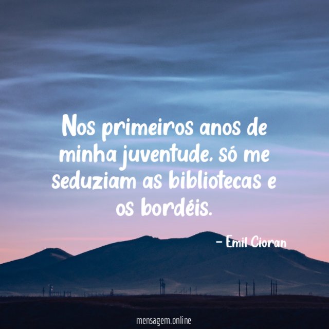 Nos primeiros anos de minha juventude