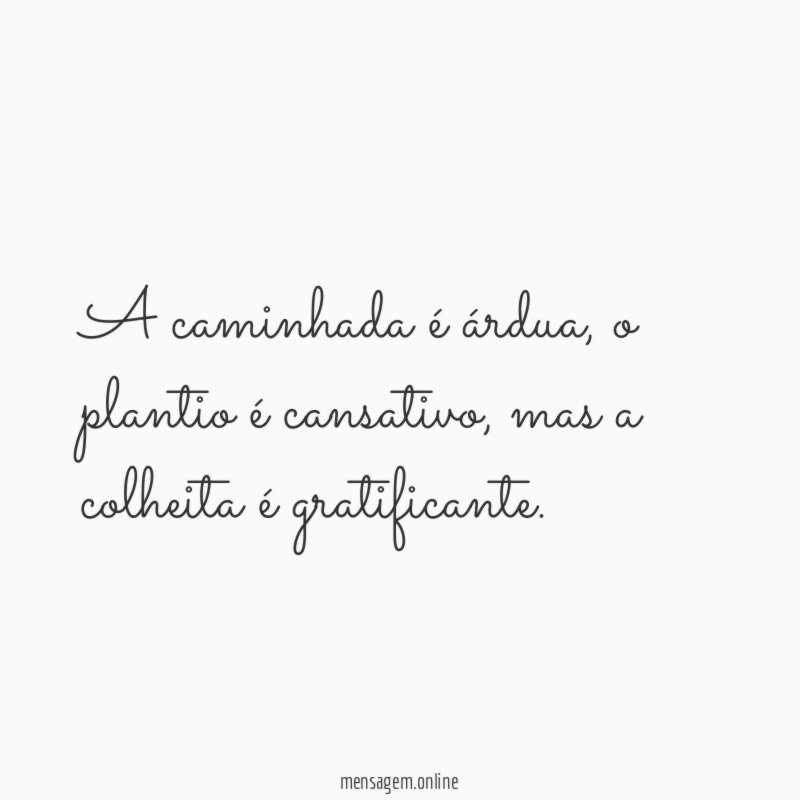 A caminhada é árdua