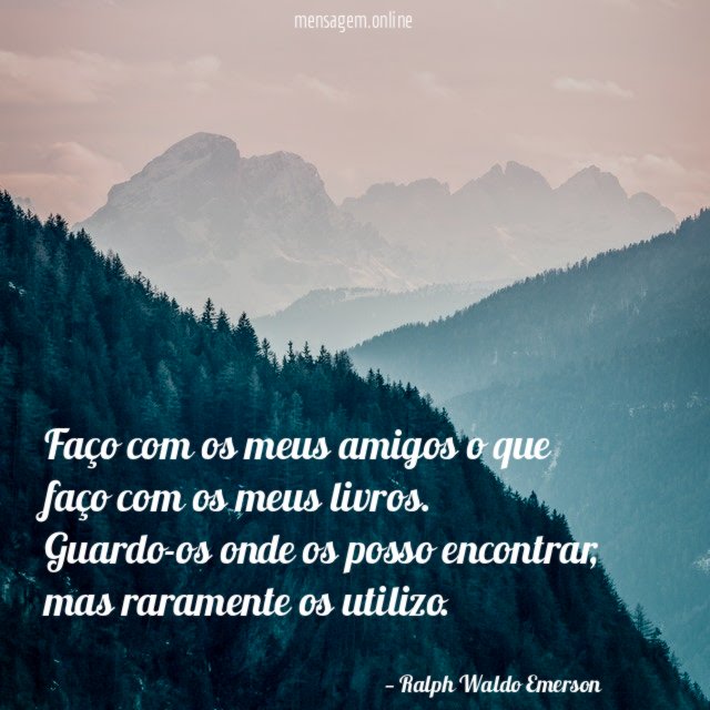 Faço com os meus amigos o que faço