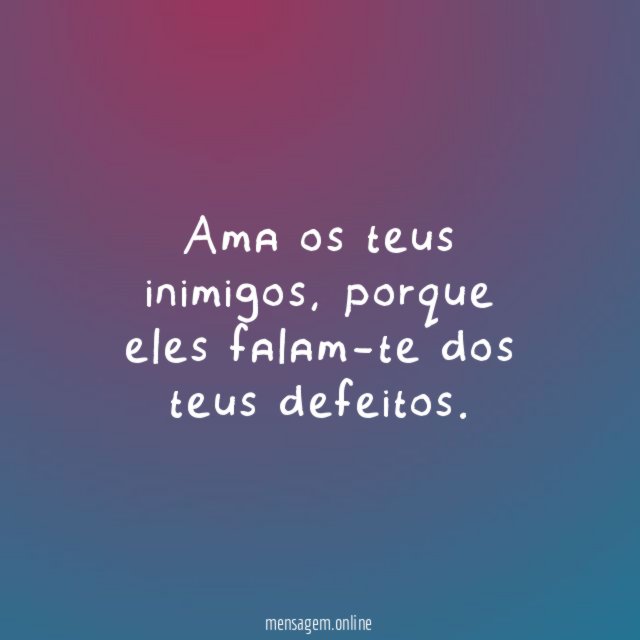 Ama os teus inimigos