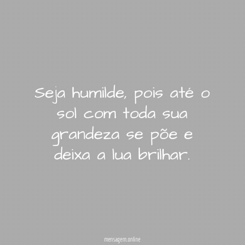 Seja humilde