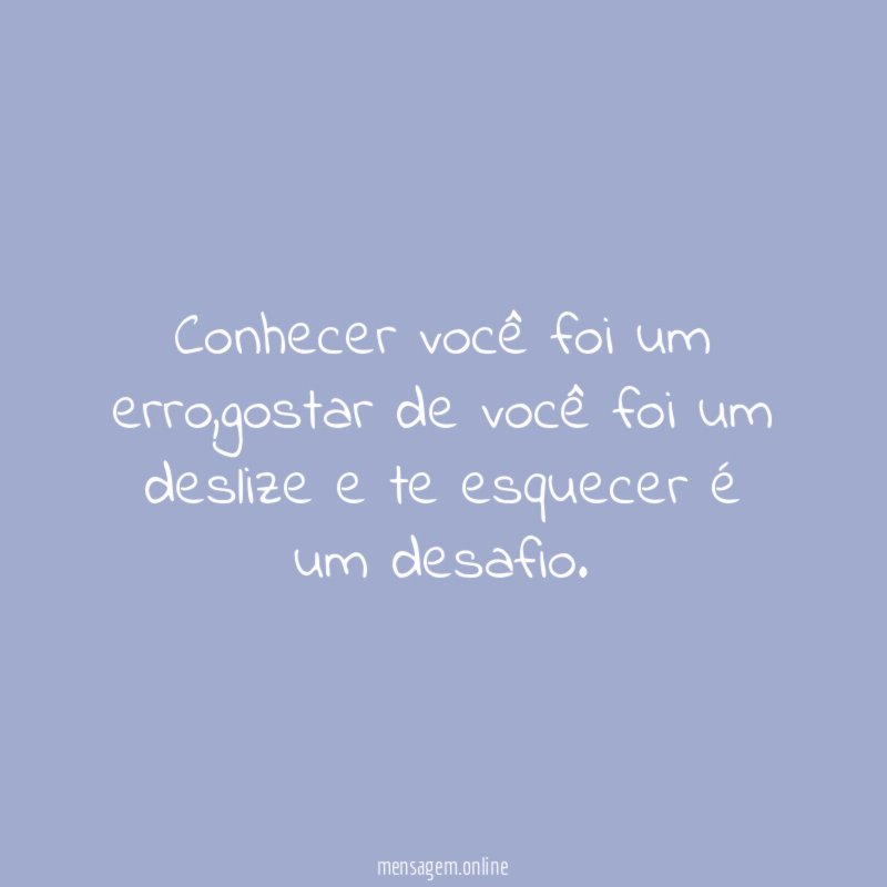 Conhecer você foi um erro