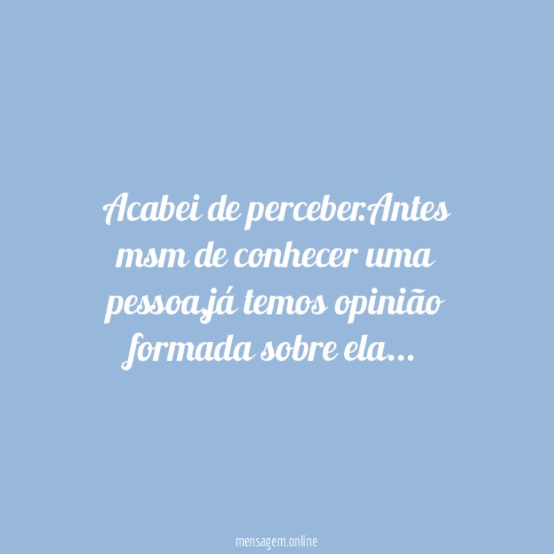 Acabei de perceber