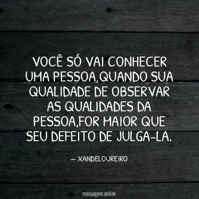 VOCÊ SÓ VAI CONHECER UMA PESSOA
