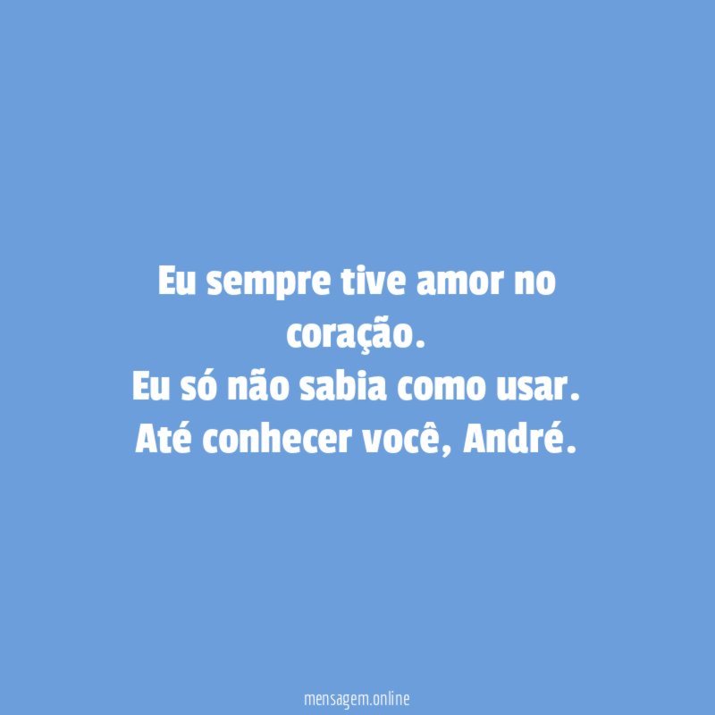 Eu sempre tive amor no coração