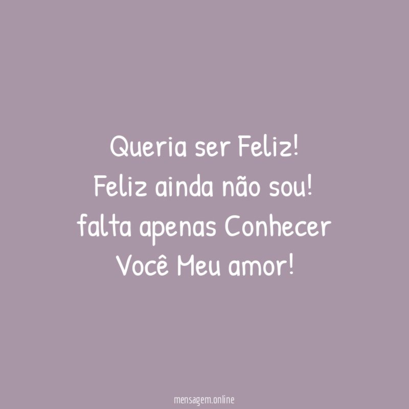 Queria ser Feliz