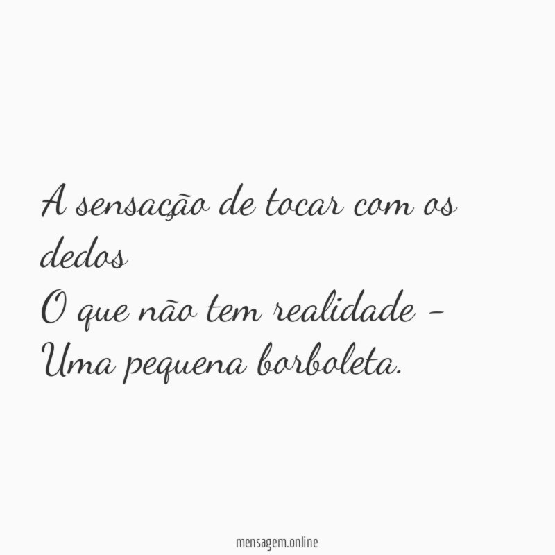 A sensação de tocar com os dedos O que