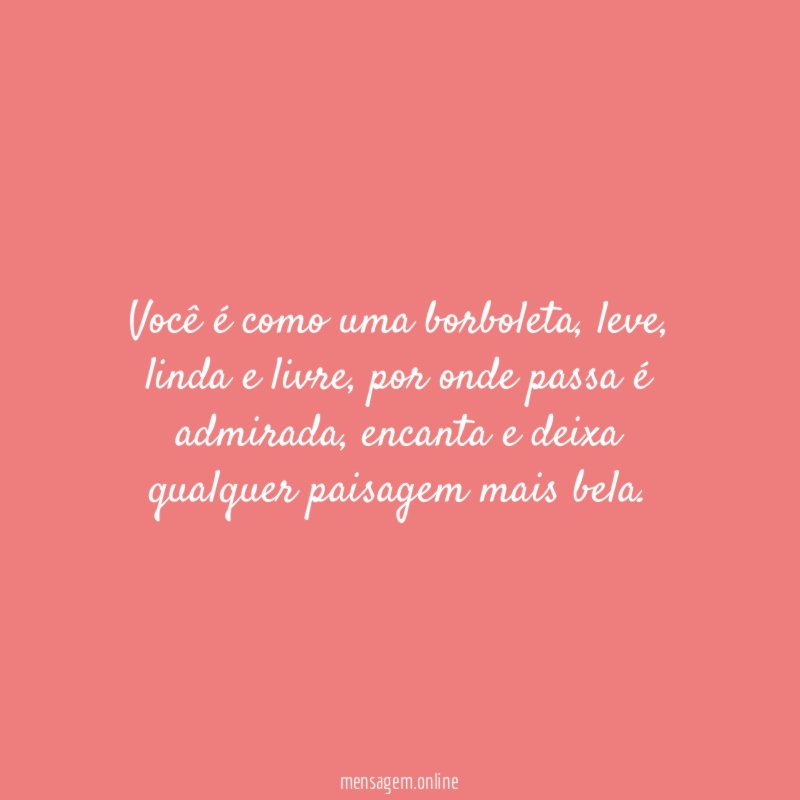 Você é como uma borboleta