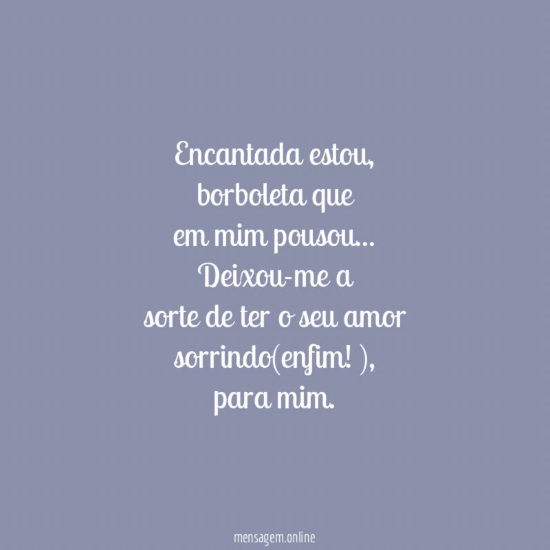 Encantada estou