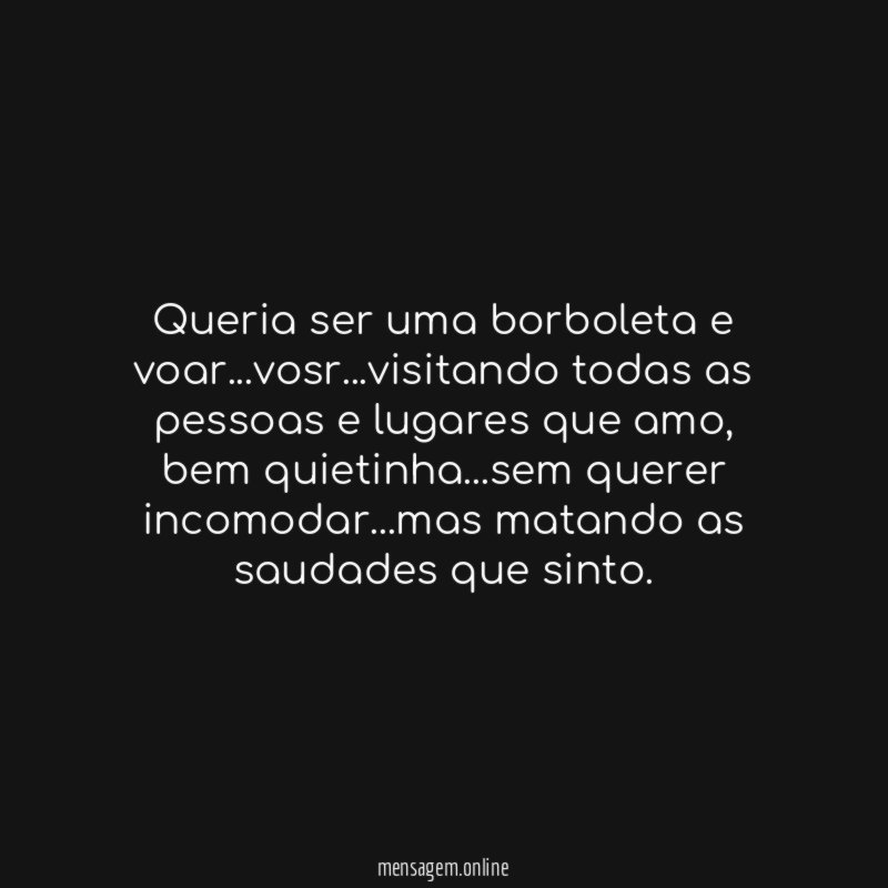 Queria ser uma borboleta e voar