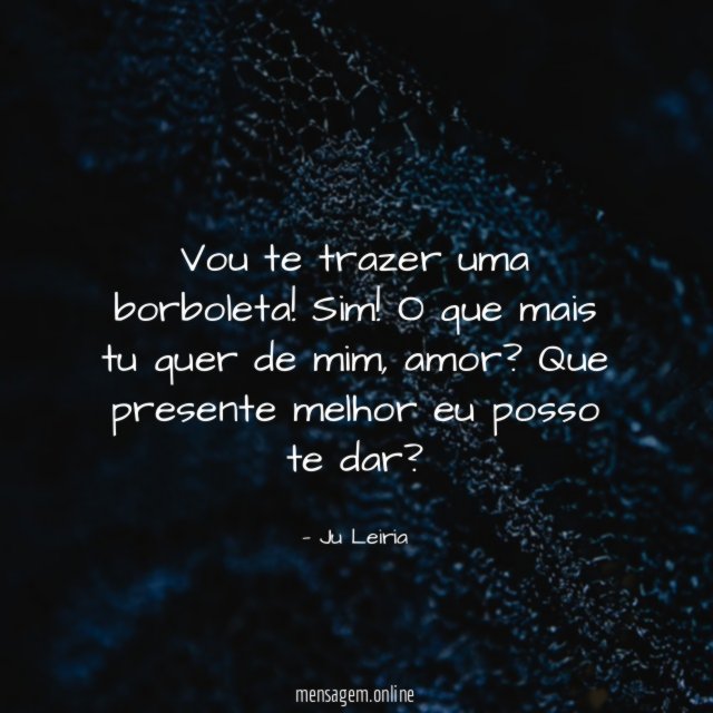 Vou te trazer uma borboleta