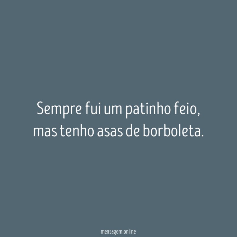 Sempre fui um patinho feio