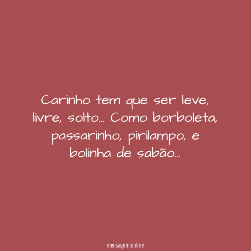 Carinho tem que ser leve