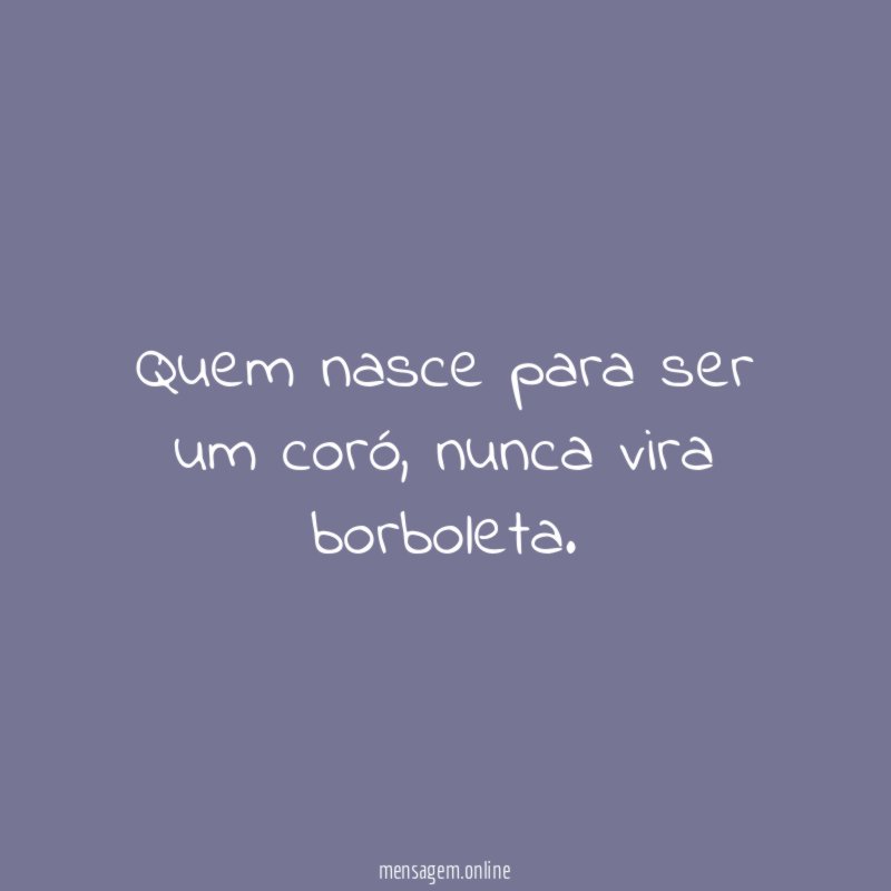 Quem nasce para ser um coró