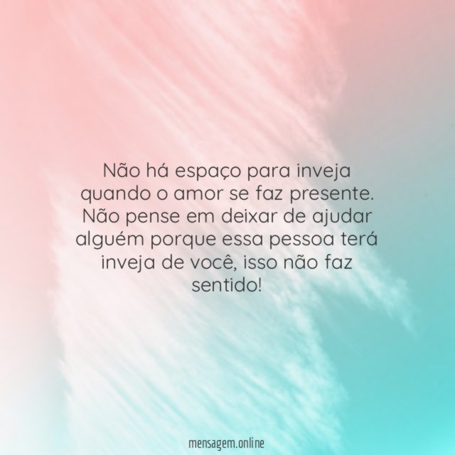 Não há inveja