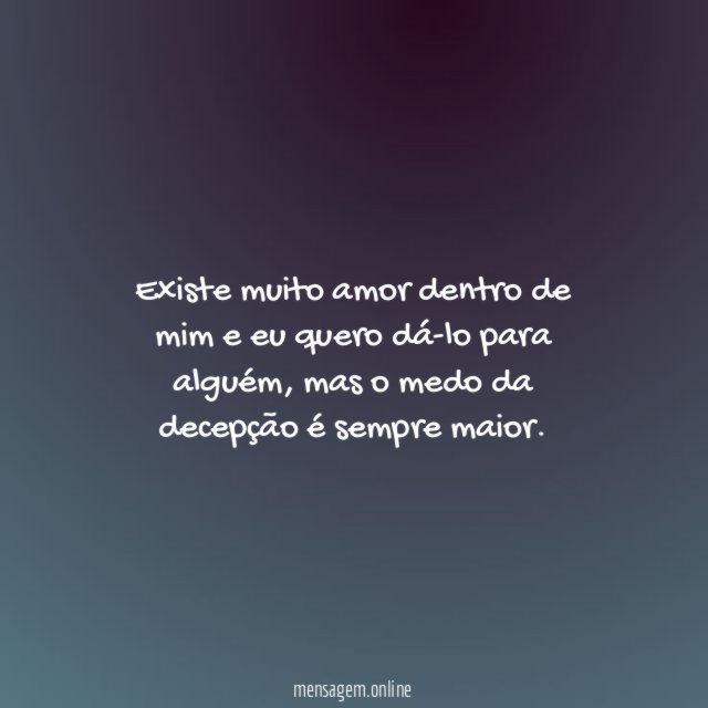 Evito as decepções
