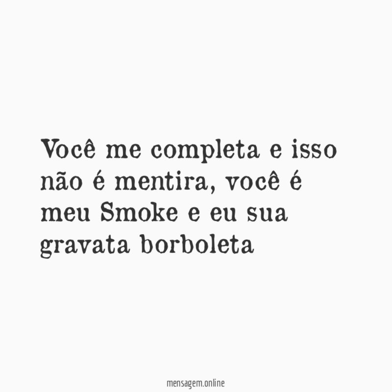 Você me completa e isso não é mentira