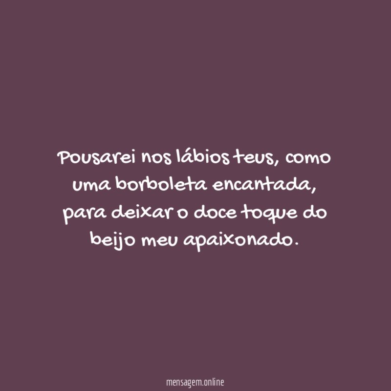 Pousarei nos lábios teus