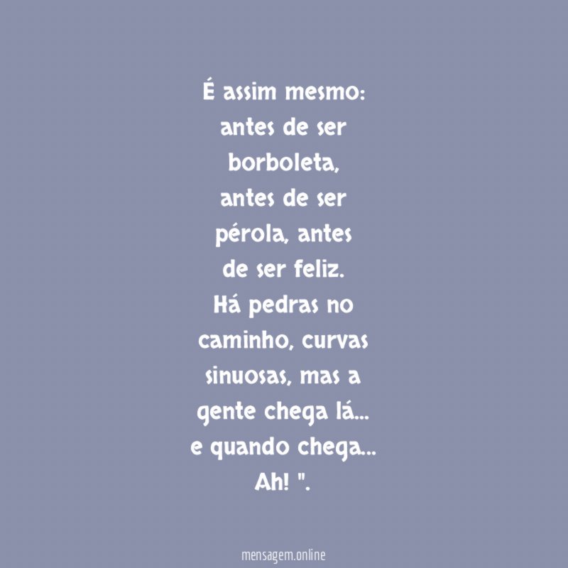 É assim mesmo