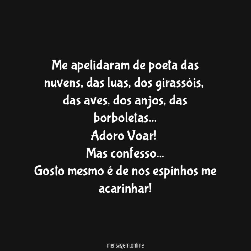 Me apelidaram de poeta das nuvens