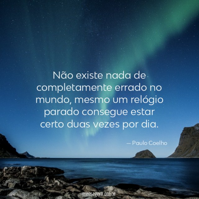 Não existe nada de completamente errado no mundo