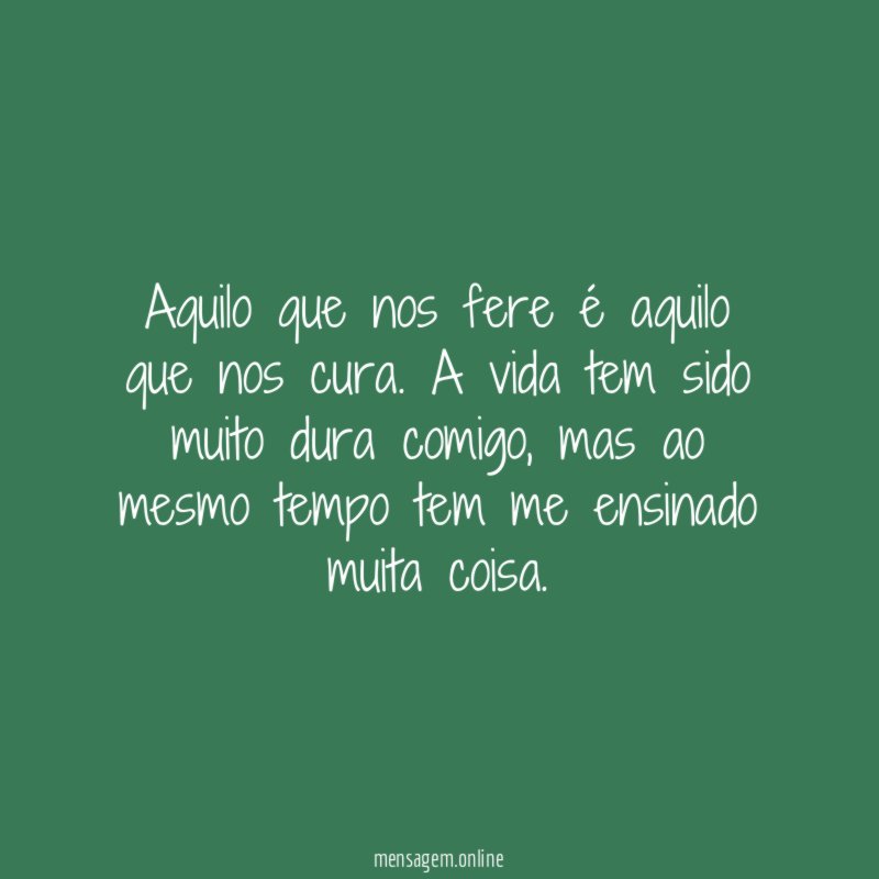 Aquilo que nos fere é aquilo que nos cura