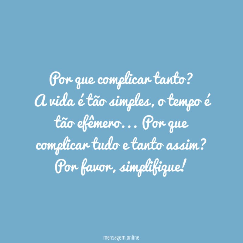 Por que complicar tanto