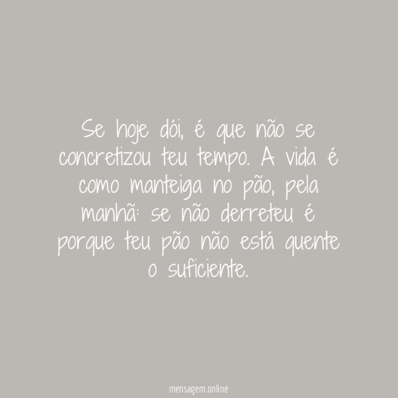 Se hoje dói