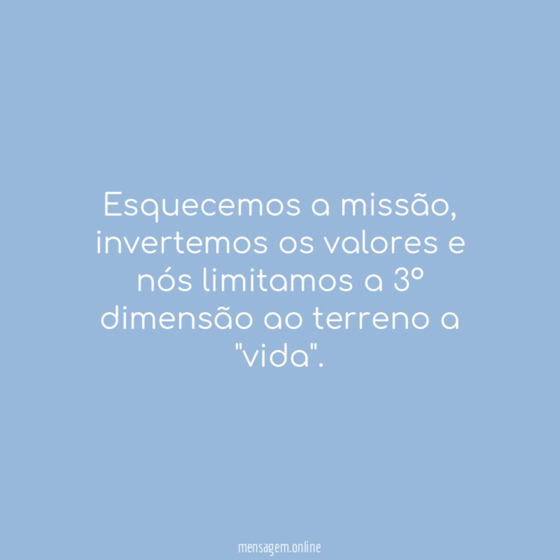 Esquecemos a missão