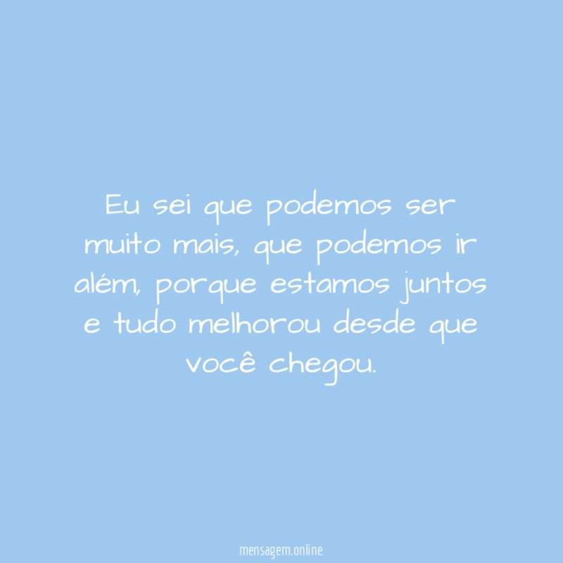 Sei que podemos ser muito mais