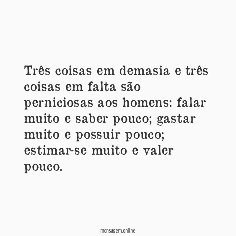 Três coisas em demasia e três coisas em