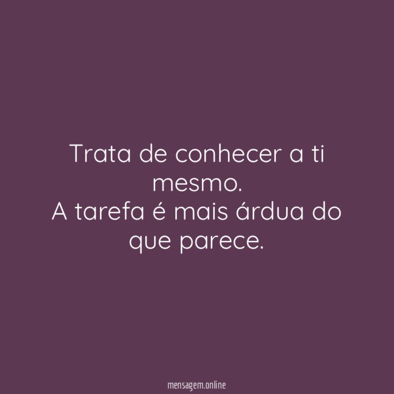 Trata de conhecer a ti mesmo
